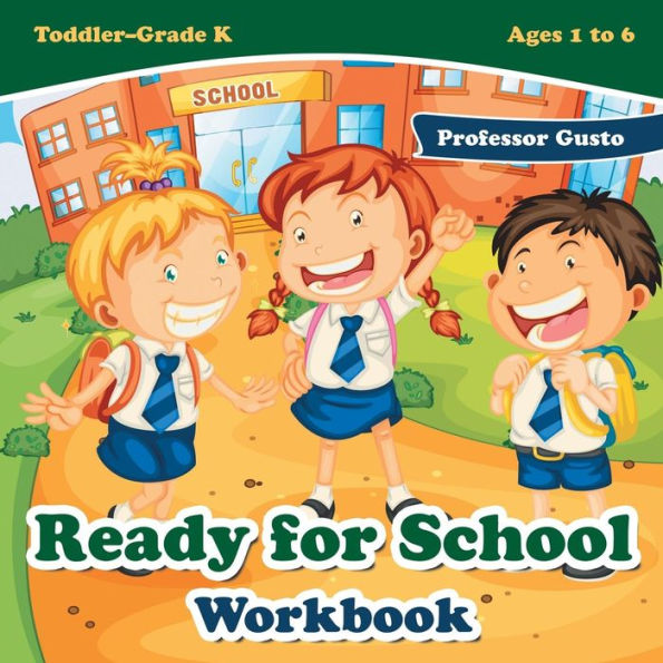 Ready For School Workbook Toddler-Grade K - Ages 1 To 6