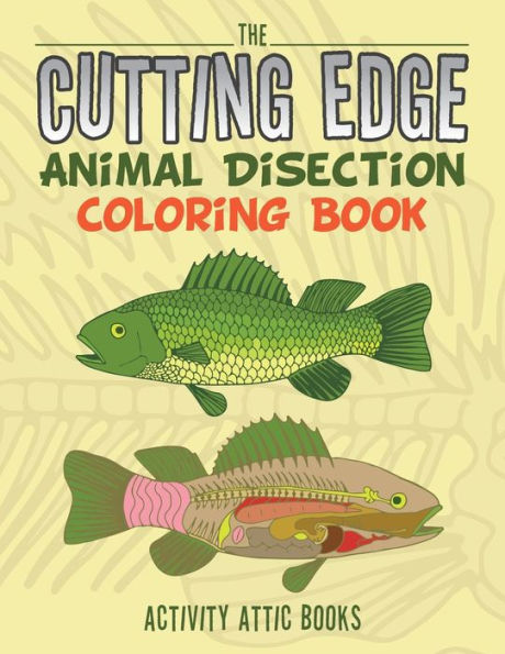 The Cutting Edge : Animal Disection Coloring Book