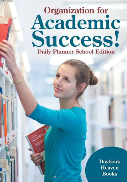 Organization For Academic Success! Daily Planner School Edition