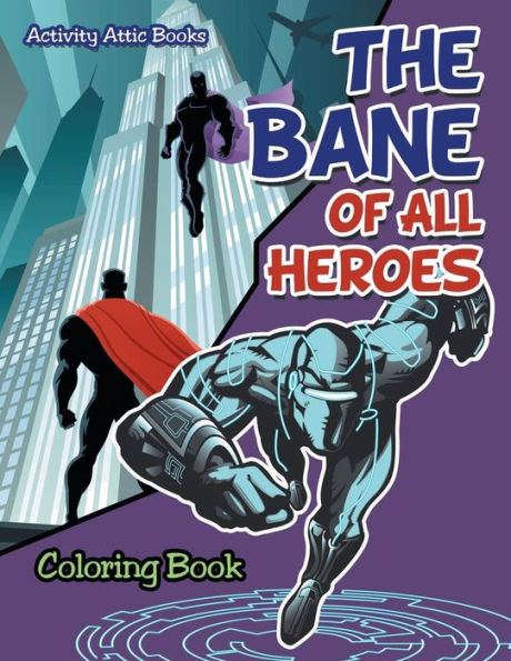The Bane Of All Heroes Coloring Book