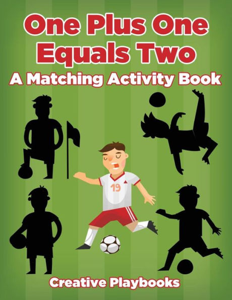 One Plus One Equals Two : A Matching Activity Book