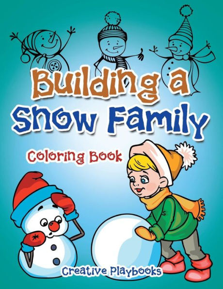 Building a Snow Family Coloring Book