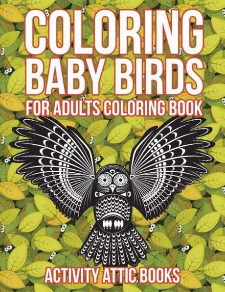Coloring Baby Birds For Adults Coloring Book