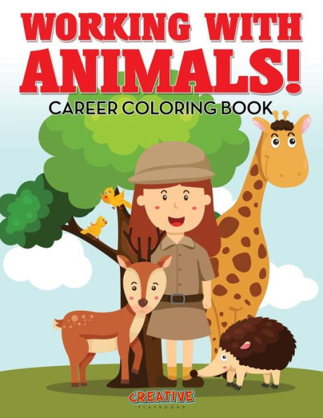 Working With Animals! Career Coloring Book