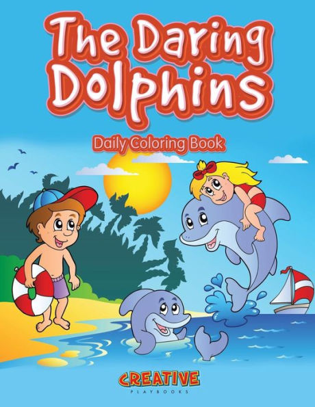 The Daring Dolphins Daily Coloring Book