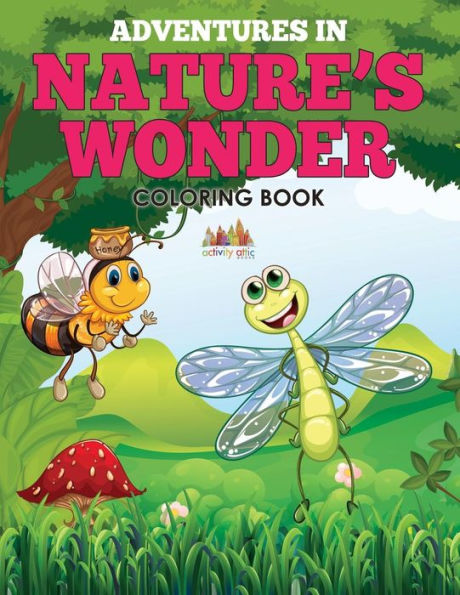 Adventures in Nature’s Wonder Coloring Book