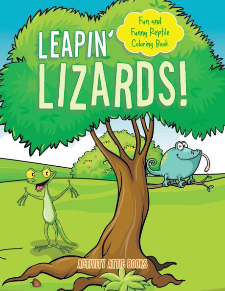 Leapin’ Lizards! Fun and Funny Reptile Coloring Book
