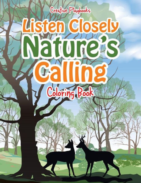 Listen Closely : Nature's Calling Coloring Book