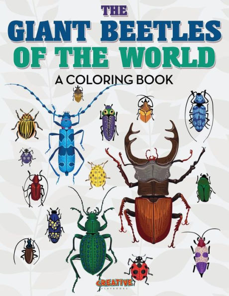 The Giant Beetles Of The World Coloring Book