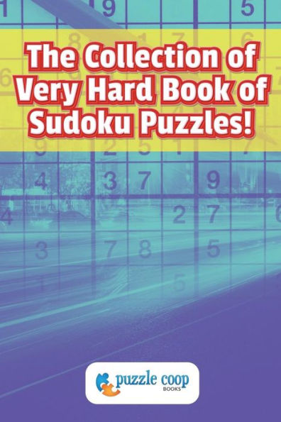 The Collection Of Very Hard Book Of Sudoku Puzzles