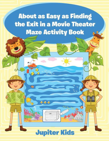 About as Easy as Finding the Exit in a Movie Theater Maze Activity Book