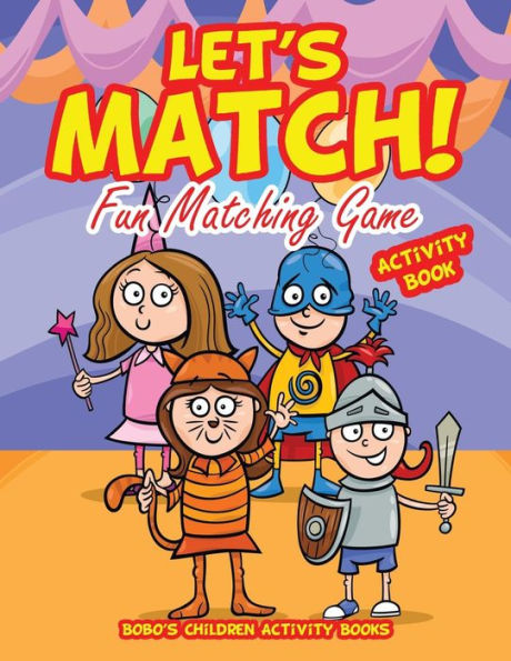 Let's Match! Fun Matching Game Activity Book