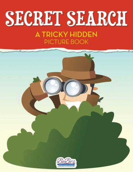 Secret Search : A Tricky Hidden Picture Book