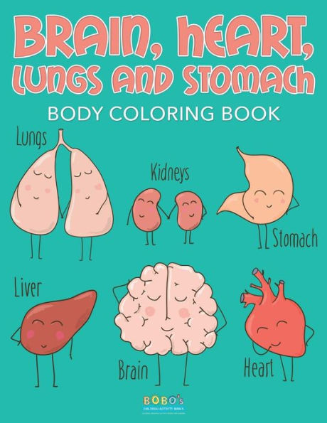 Brain, Heart, Lungs, and Stomach - Body Coloring Book - 9781683275268