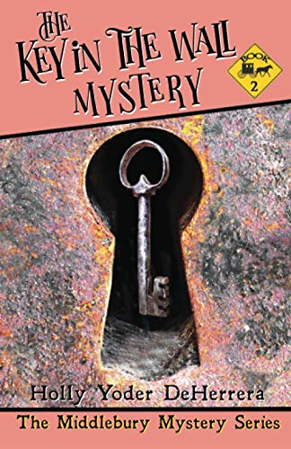 The Key in the Wall Mystery (The Middlebury Mystery Series)