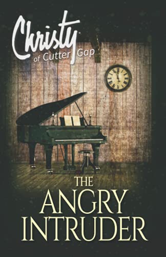 The Angry Intruder (Christy Of Cutter Gap)