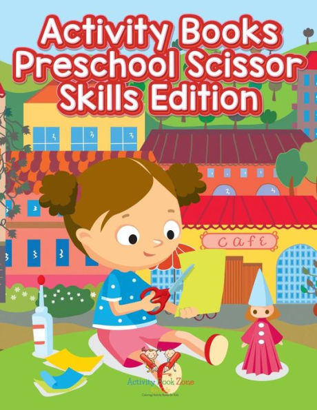 Activity Books Preschool Scissor Skills Edition - 9781683762638