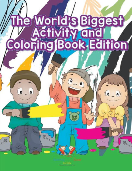 The World's Biggest Activity And Coloring Book Edition