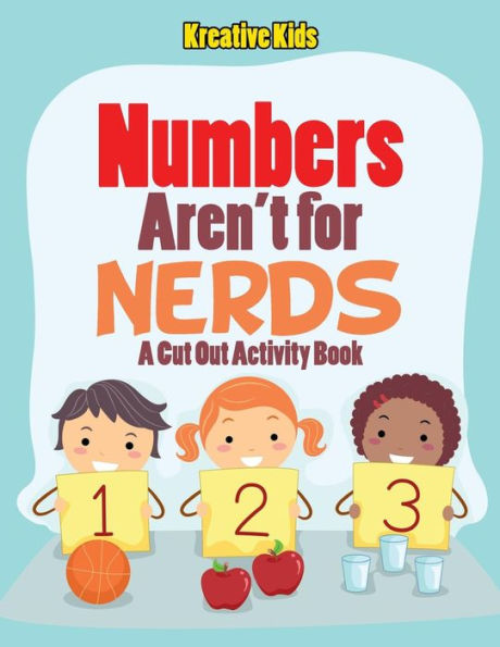 Numbers Aren't For Nerds : A Cut Out Activity Book
