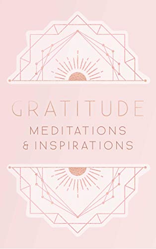 Gratitude: Meditations And Inspirations