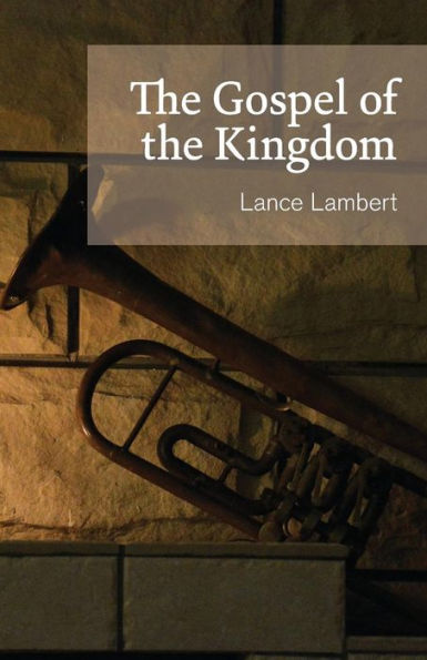 The Gospel Of The Kingdom - 9781683890737