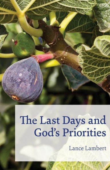 The Last Days And God's Priorities