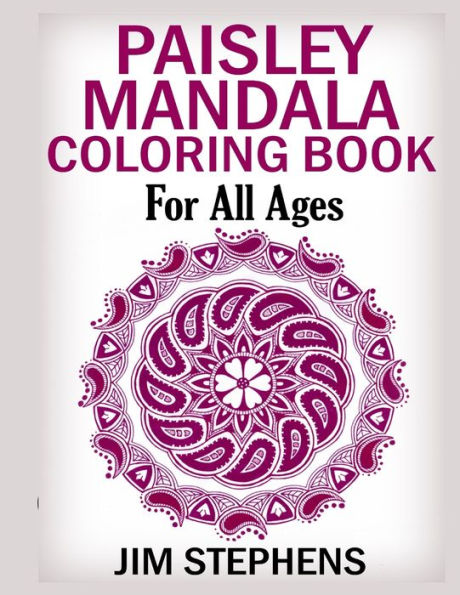 Paisley Mandala Coloring Book : For All Ages