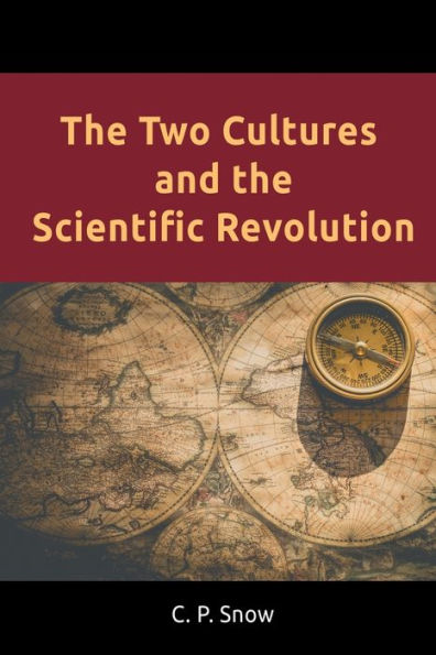 The Two Cultures And The Scientific Revolution - 9781684115334