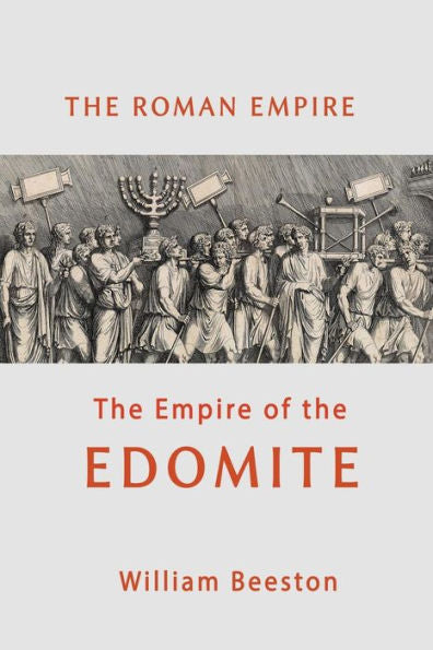 The Roman Empire The Empire Of The Edomite - 9781684116522