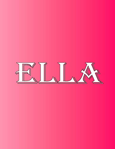Ella: 100 Pages 8.5" X 11" Personalized Name On Notebook College Ruled Line Paper