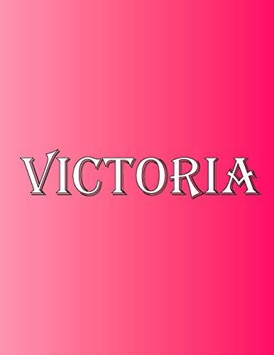 Victoria: 100 Pages 8.5" X 11" Personalized Name On Notebook College Ruled Line Paper