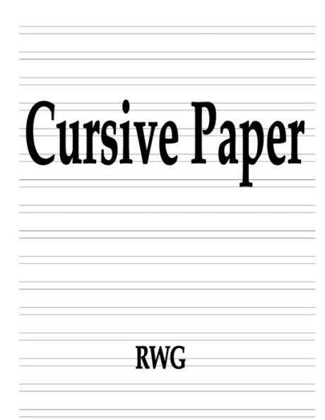 Cursive Paper: 50 Pages 8.5" X 11" - 9781684119516