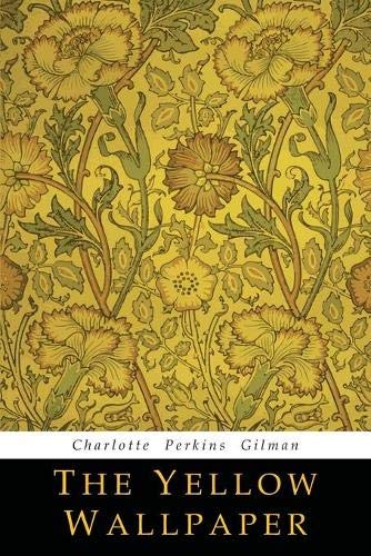 The Yellow Wallpaper - 9781684222278