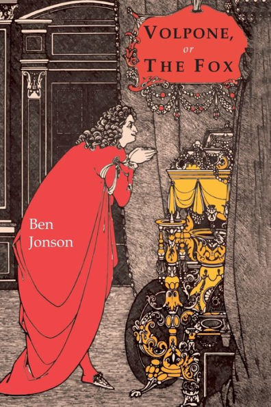 Volpone : Or, The Fox