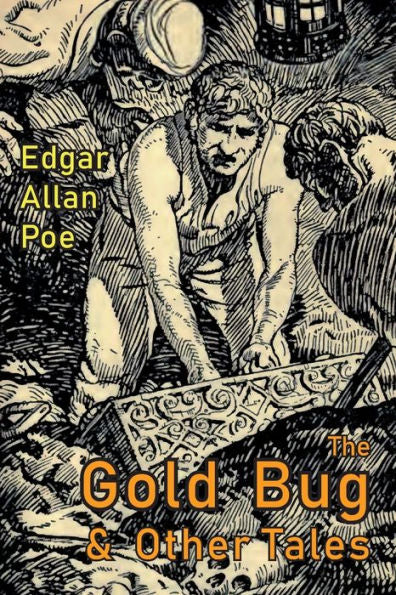 The Gold-Bug And Other Tales : Including: The Murders In The Rue Morgue And The Raven