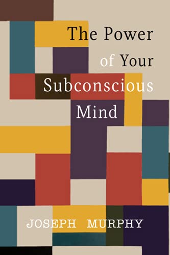 The Power Of Your Subconscious Mind - 9781684223916