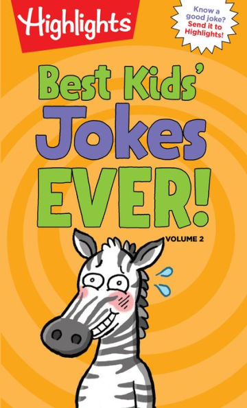 Best Kids' Jokes Ever! Volume 2 (Highlights? Laugh Attack! Joke Books)