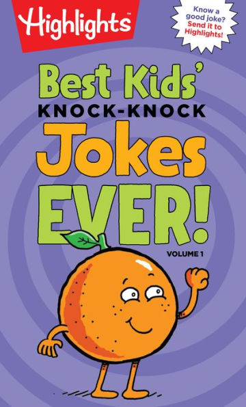 Best Kids' Knock-Knock Jokes Ever! Volume 1 (Highlights? Laugh Attack! Joke Books)