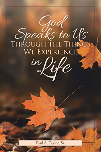 God Speaks To Us Through The Things We Experience In Life