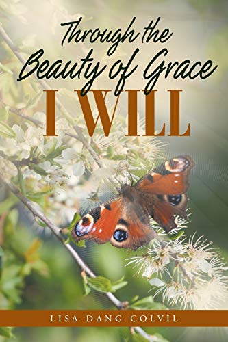 Through The Beauty Of Grace I Will