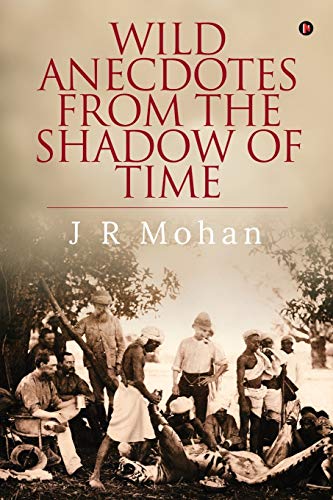 Wild Anecdotes From The Shadow Of Time