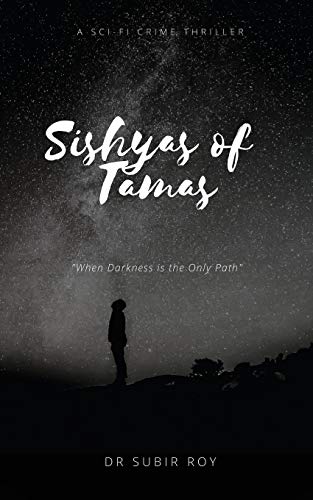 Sishyas Of Tamas: When Darkness Is The Only Path