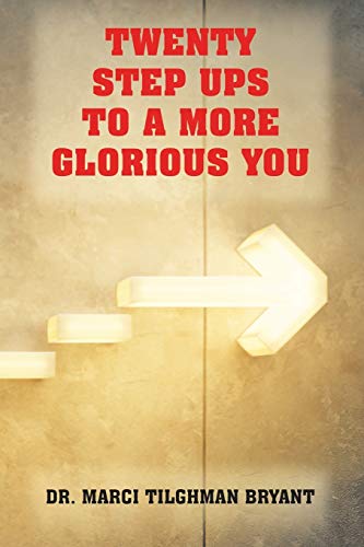 Twenty Step Ups To A More Glorious You