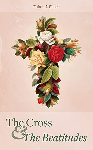 The Cross And The Beatitudes