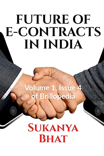 Future Of E-Contracts In India : Volume 1, Issue 4 Of Brillopedia