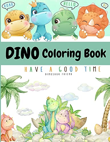 Dino Coloring Book: My First Cute Dino Coloring Book Great Gift For Boys & Girls Ages 4-8