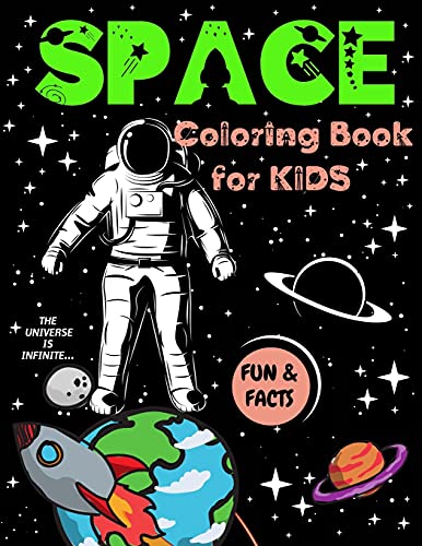 Space Coloring Book For Kids: Great Outer Space Coloring With Planets, Rockets, Astronauts, Aliens, Meteors, Space Ships And More Fun And Facts Children's Coloring Books