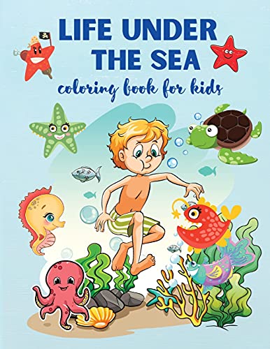 Life Under The Sea: Super Fun Coloring Book For Kids Ages 4+, Sea Creatures & Underwater Marine Life,