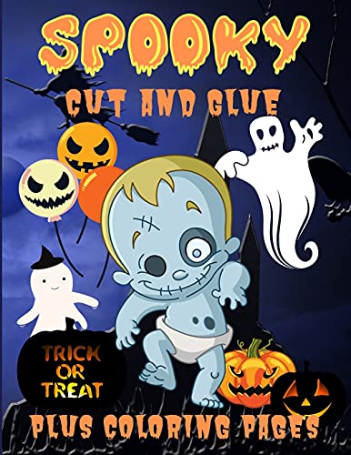 Spooky Cut And Glue: Halloween Activity Book For Kids, Cut-And-Paste Activities To Build Hand-Eye Coordination And Fine Motor Skills