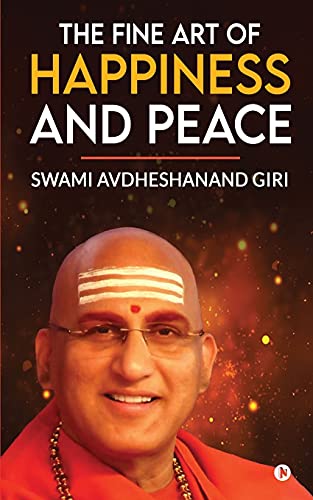 The Fine Art Of Happiness And Peace